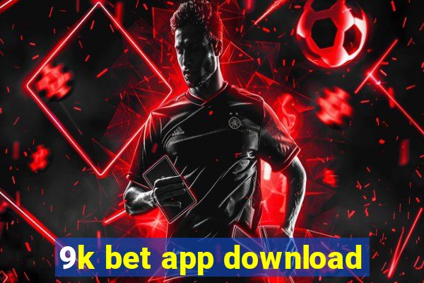 9k bet app download